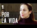 Por la vida | Capítulo 1 | Película romántica en Español Latino