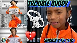 TROUBLE BUDDY SEASON 2 EP. 1-10