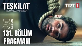 Teşkilat 131. Bölüm Fragmanı l Korkut Operasyonu\