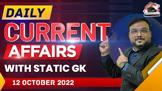 CURRENT AFFAIRS 2022 | 12 OCTOBER | DAILY CURRENT AFFAIRS For BANKING, UPSC | PIYUSH SIR GA