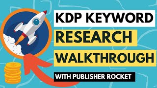 How To Do KDP Keyword Research Using Publisher Rocket - Find Profitable Keywords EASILY