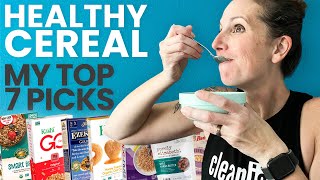 Healthy Breakfast Cereals And What To Avoid | My Top 7 Picks