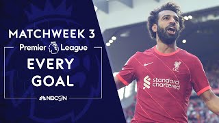 Every Premier League goal from Matchweek 3 (2021-22) | Premier League | NBC Sports