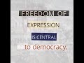 Freedom of Expression is Central to Democracy