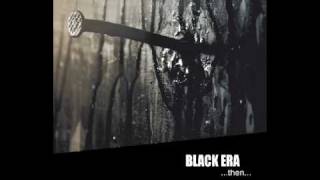 Black Era - Then