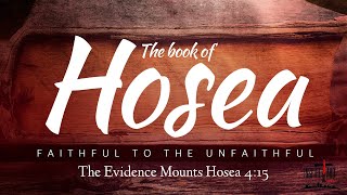 The Evidence Mounts -- Hosea 4:15