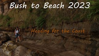 Bush to Beach 2023 - Episode  - Four - Heading to the Coast