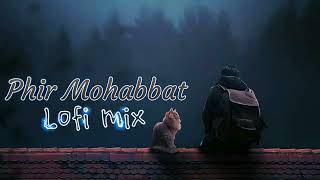 Phir Mohabbat Lofi Mix - Romantic Hindi Song | Dj_8D_Songs SURATGARH | #lofi #shorts #viral #mashup