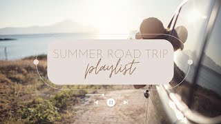 Summer Road Trip Jams: Mix of energizing and nostalgic songs to for summer road trips and adventures