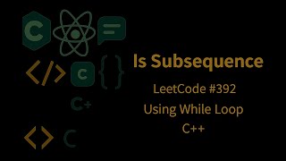 LeetCode #392: Is Subsequence | Optimized Solution |SyntaxPilot
