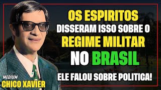 CHICO XAVIER FALA SOBRE O REGIME MILITAR NO BRASIL