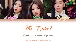 LOOΠΔ (이달의 소녀) Haseul (하슬), HeeJin (희진), HyunJin (현진) — The Carol (Han|Rom|Eng Color Coded Lyrics)