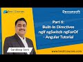 Part 6: Built-In Directives ngIf ngSwitch ngForOf - Angular Tutorial