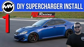 Supercharging My Lexus IS 350! (Part 1)