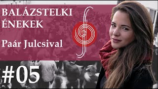 FolkOtthon - Balázstelki énekoktatás Paár Julcsival #05