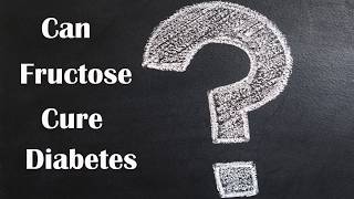 Can Fructose ( Fruits Sugar ) Cure Diabetes ?