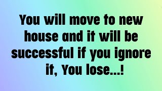 🌈God message today || You will move to new house and it will be successful if you ignore it, You...