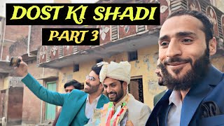 DOST KI SHADI PART3