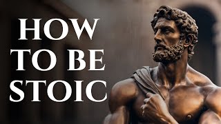 How to be Stoic (Marcus Aurelius)