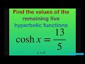 Find the remaining five hyperbolic functions given cosh x = 13/5