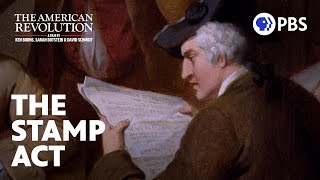 How the Stamp Act Lit the Flame of the American Revolution | PBS