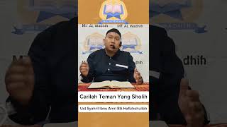 Carilah teman yang sholih - Ust Syahril Ibnu Amri BA Hafizhohullah  #videodakwah #videokajianislam