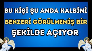 🔮 MELEKLERDEN GÜÇLÜ MESAJ! 💫 BU KİŞİ, KALBİNİ BENZERİ GÖRÜLMEMİŞ BİR ŞEKİLDE AÇIYOR! ❤️✨