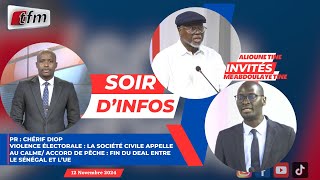 SOIR D'INFO - Français - Pr: Cherif Diop - Invités : Alioune TINE et Me Abdoulaye TINE - 11 Nov 2024