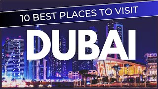 10 Best Places to Visit in Dubai - Travel Video