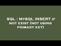 SQL : MySQL INSERT if not exist (not using primary key)