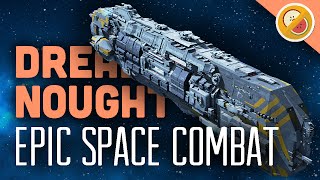 EPIC SPACE COMBAT! | Dreadnought Gameplay Multiplayer