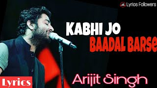 Kabhi Jo Baadal Barse Lyrics  | Jackport | Arijit Singh |Sunny Leone | S J Joshi Lyrics Followers