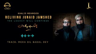 RELIVING JUNAID JAMSHED - MERA DIL BADAL DEY