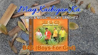 MAY KAIBIGAN KA - B4G (Boys For God)