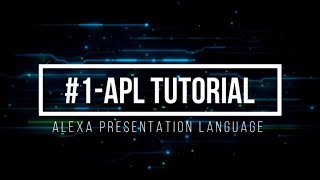#1- Alexa Presentation Language Document Tutorial - Hello world!