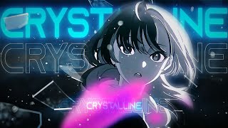 CLOVIS REYES x SUAVE LEE - CRYSTALLINE (AMV)