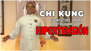 Ejercicios para controlar la HIPERTENSIÓN - (QI GONG - CHI KUNG)