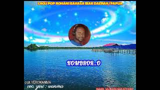 KOMBROR..O || POP ROHANI BHS BIAK || LAGU POP ROHANI TERBARU 2024.