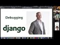 Debugging Django - Christopher Breen