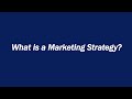 What is a Marketing Strategy?