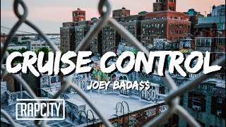 Joey Bada$$ - Cruise Control (Lyrics)