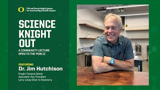 Science Knight Out 2025 | Tapping the Power of Chemistry | Jim Hutchison