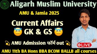 Current Affairs GK GS series For AMU JMI Entrance 2025 Application Form Entrance 2025 11th BA Hons