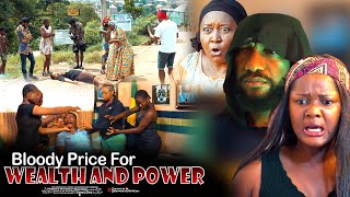 Bloody Price For Wealth And Power - Nigerian Movie