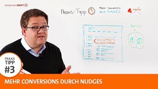 Praxis Tipp #3: Mehr Conversions durch Nudges