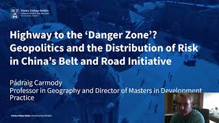 'Highway to the ‘Danger Zone’? Geopolitics & Distribution of Risk in China’s Belt & Road Initiative