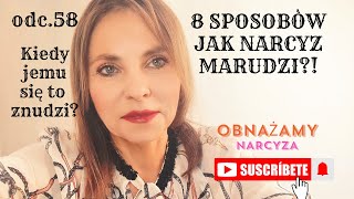 58. Jak Narcyz Marudzi na  8 sposobów !?