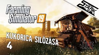 Farming Simulator 19 - 4.Rész (Kukorica Silózás) - Stark LIVE