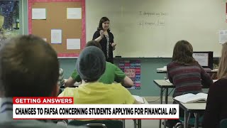 FAFSA changes causing concerns for students, delays for colleges
