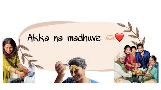 Akka na maduve 🫶🏻🥰 || kannadavlog || #marriagevideo || #marriagevlog || Bangalore